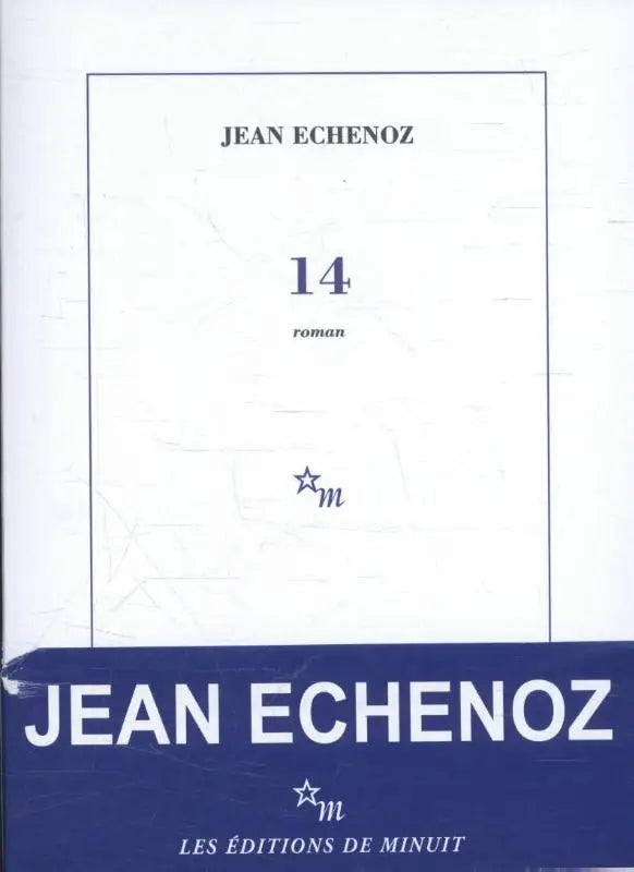 Witte hardcoverboek 14 van Jean Echenoz met minimalistisch ontwerp en donkerblauwe tekst op roomwitte achtergrond