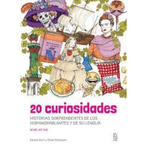 20 curiosidades: histórias de los hispanohablantes y de su lengua - 20 curiosidades: histórias de los hispanohablantes