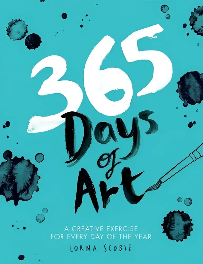Turquoise book cover of 365 days of art featuring bold brushstroke text and ink splatter for every day creative exercise