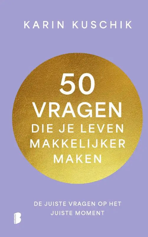 Een goudkleurig circulair ontwerp met witte tekst op lavendelkleurige achtergrond voor juiste vragen die je leven makkelijker maken van karin kuschik