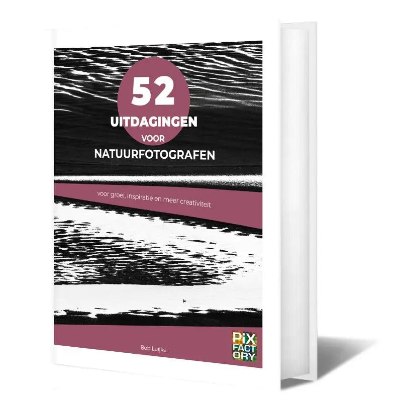 52 uitdagingen voor natuurfotografen - voor groei, inspiratie en meer creativiteit