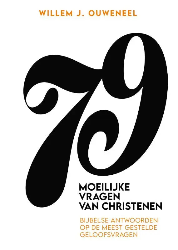Zwarte gestileerde 79 op witte achtergrond met oranje tekst van moeilijke vragen bij scholten uitgeverij bijbelse antwoorden