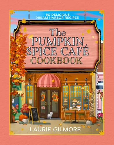 The Pumpkin Spice Café Cookbook - Laurie Gilmore