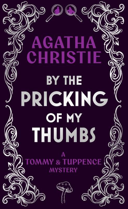 By the Pricking of My Thumbs - A Tommy & Tuppence Mystery