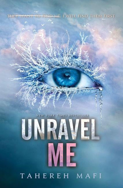 Unravel Me – Tahereh Mafi – ISBN 9780062085535