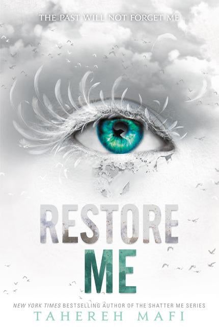 Restore Me – Tahereh Mafi – ISBN 9780062676375