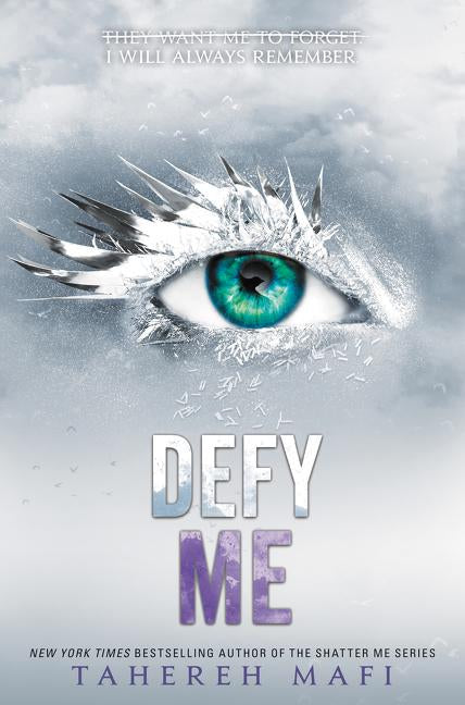Defy Me – Tahereh Mafi – ISBN 9780062676399