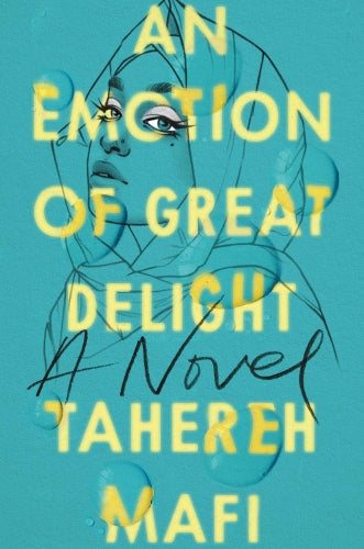 Emotion of Great Delight – Tahereh Mafi – ISBN 9780062972415