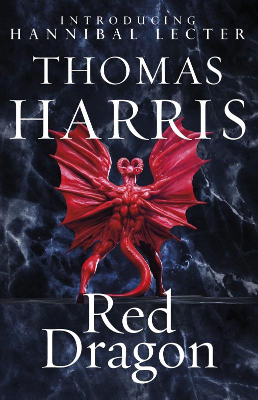 Red Dragon - The original Hannibal Lecter classic (Hannibal Lecter)