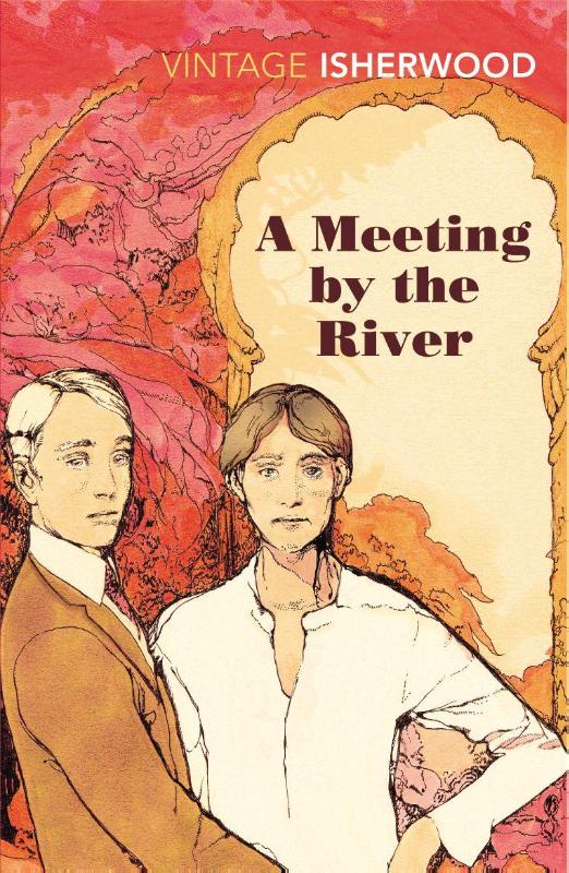 A Meeting by the River – Christopher Isherwood – Paperback – ISBN 9780099561095