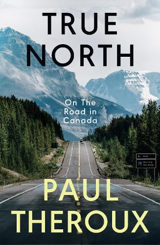 True North – Paul Theroux – Paperback – ISBN 9780241516003