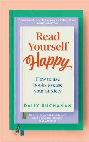 Read Yourself Happy - How to Use Books to Ease Your Anxiety