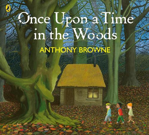 Once Upon a Time in the Woods – Anthony Browne – Paperback – ISBN 9780241710463