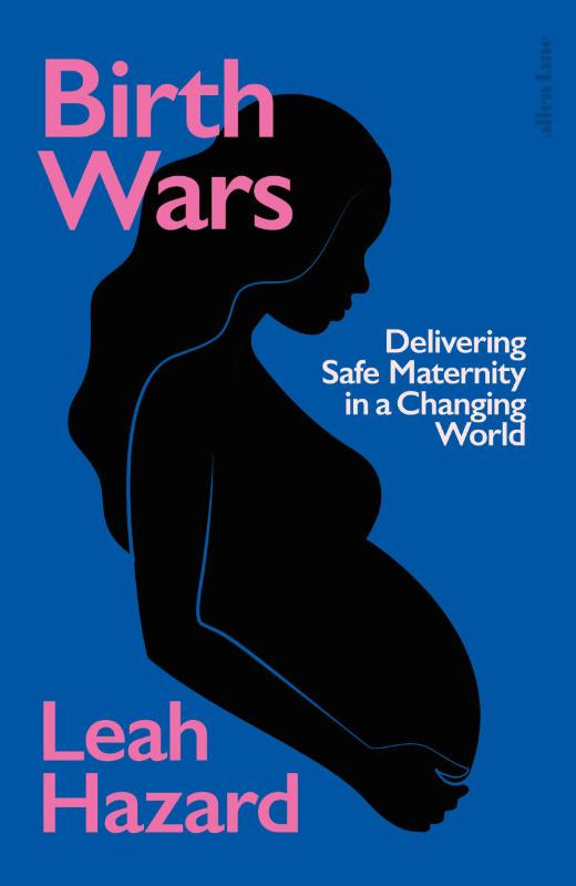 Birth Wars – Leah Hazard – Hardcover – ISBN 9780241720929