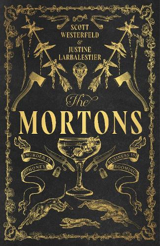 The Mortons – Scott,Larbalestier, Justine Westerfeld – Hardcover – ISBN 9780241760932