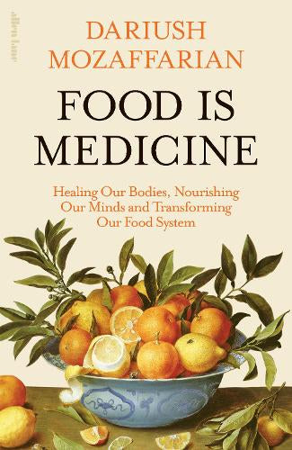 Food Is Medicine – Dariush Mozaffarian – Hardcover – ISBN 9780241764343