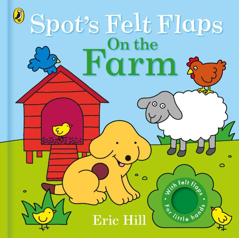 Spot’s Felt Flaps: On the Farm – Eric Hill – Board Book – ISBN 9780241766477
