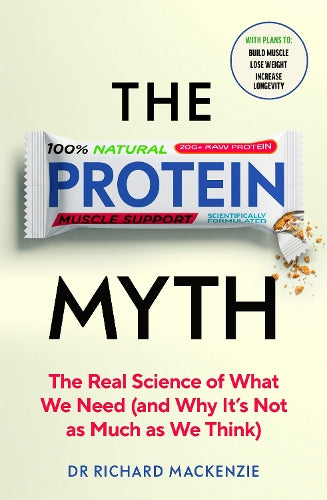 The Protein Myth – Richard Mackenzie – Paperback – ISBN 9780241811047