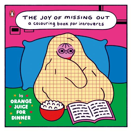 The Joy of Missing Out – Orange Juice for Dinner – Paperback – ISBN 9780241834237