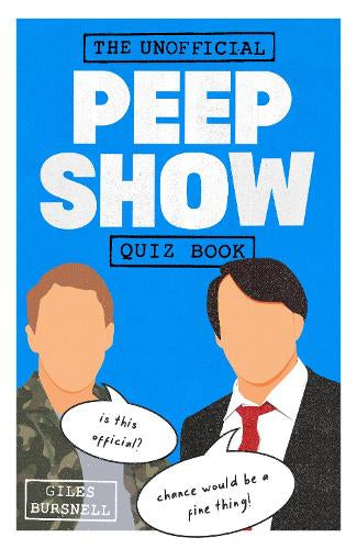 The Unofficial Peep Show Quiz Book – Giles Bursnell – Hardcover – ISBN 9780241845592