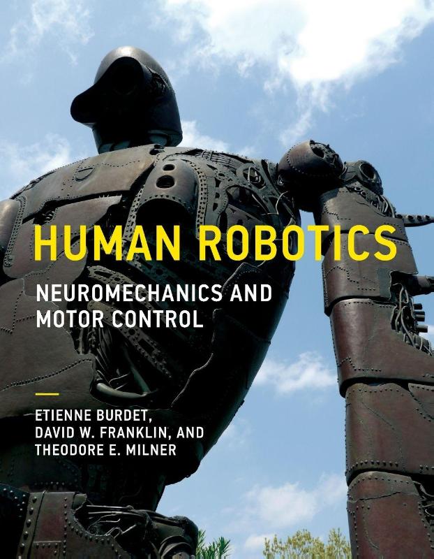 Human Robotics: Neuromechanics and Motor Control