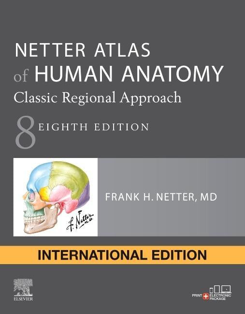 Netter Atlas of Human Anatomy: Classic Regional Approach: paperback + eBook