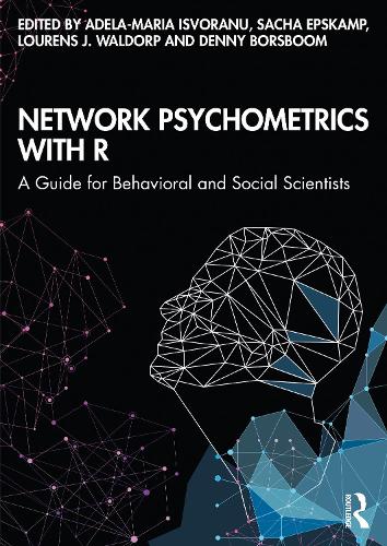 Network Psychometrics with R - A Guide for Behavioral and Social Scientists