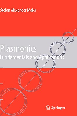 Plasmonics: Fundamentals and Applications