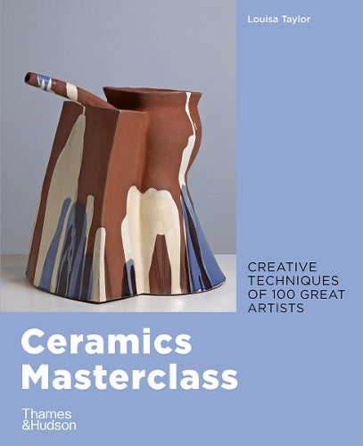 Ceramics Masterclass - Creative Techniques of 100 Great Artists
