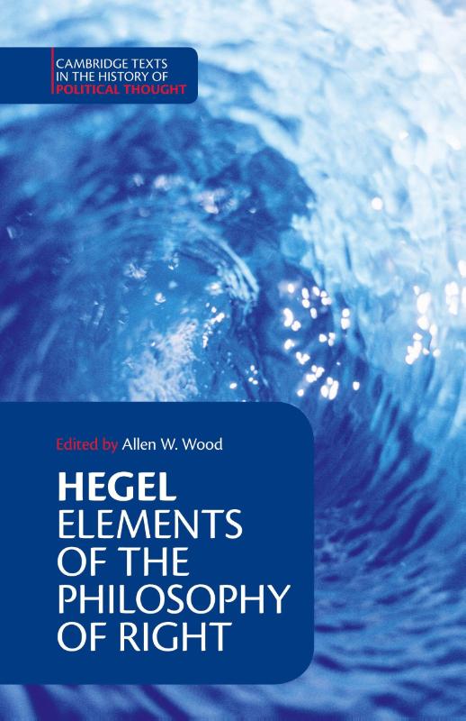 Hegel: Elements of the Philosophy of Right