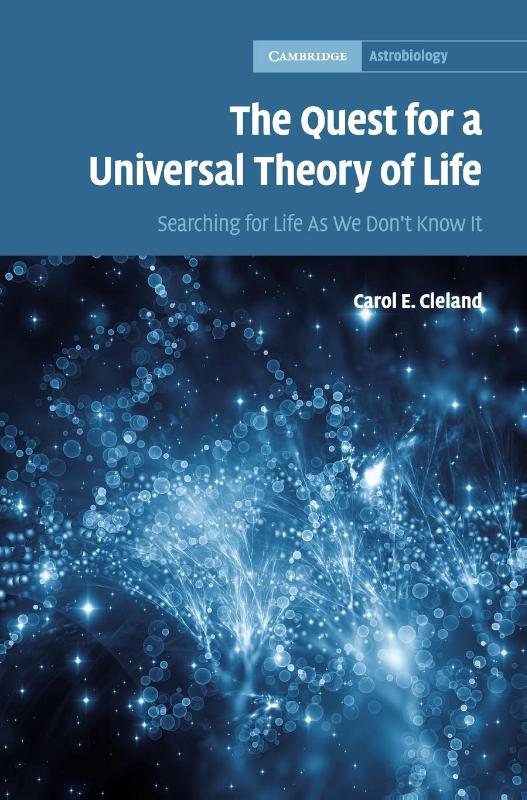 The Quest for a Universal Theory of Life: Searching for Life As We Don't Know It