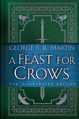 Feast for Crows: The Illustrated Edition