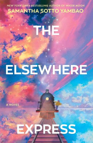 The Elsewhere Express. Deluxe Edition - A Novel
