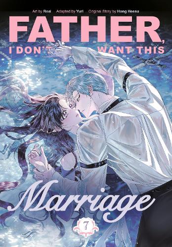 Father, I Don't Want This Marriage, Volume 7