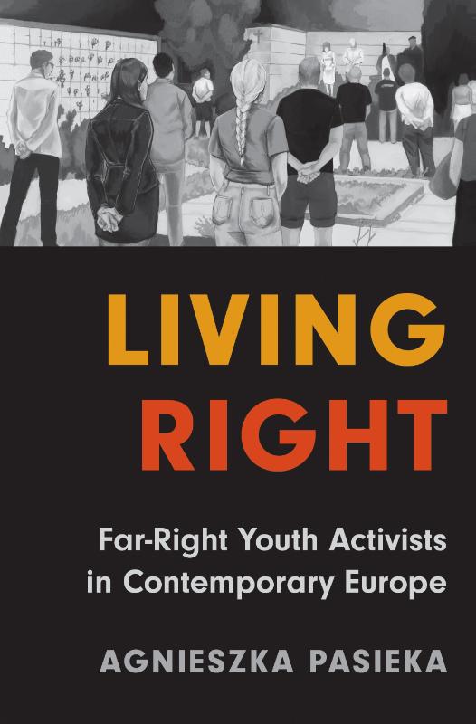 Living Right: Far-Right Youth Activists in Contemporary Europe