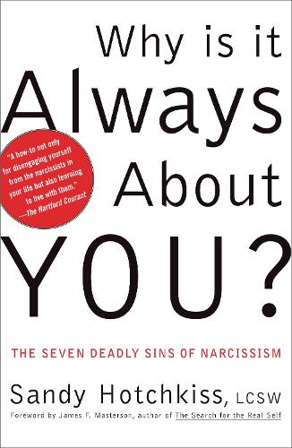 Hotchkiss, S: Why Is It Always about You?
