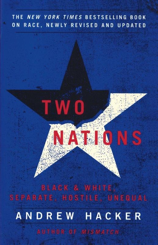 Two Nations - Black and White, Separate, Hostile, Unequal
