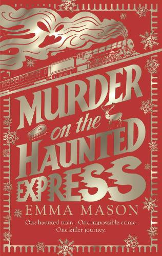 Murder on the Haunted Express – Emma Mason – Hardcover – ISBN 9780857506702