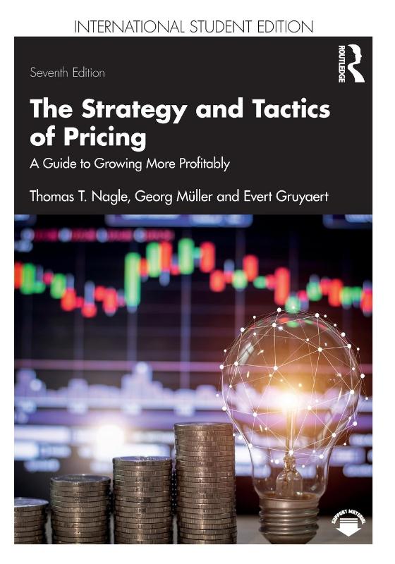 The Strategy and Tactics of Pricing: A Guide to Growing More Profitably