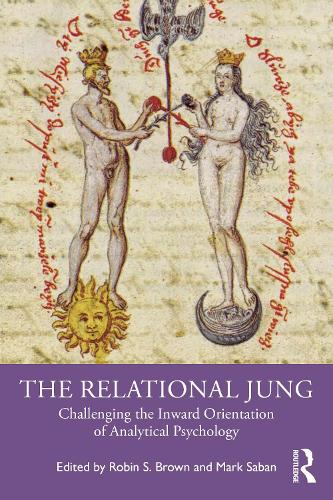 The Relational Jung - Challenging the Inward Orientation of Analytical Psychology