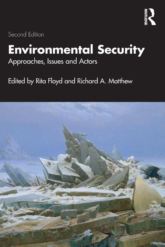 Environmental Security - Approaches, Issues and Actors