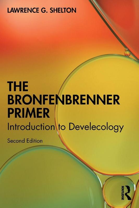 The Bronfenbrenner Primer - Introduction to Develecology