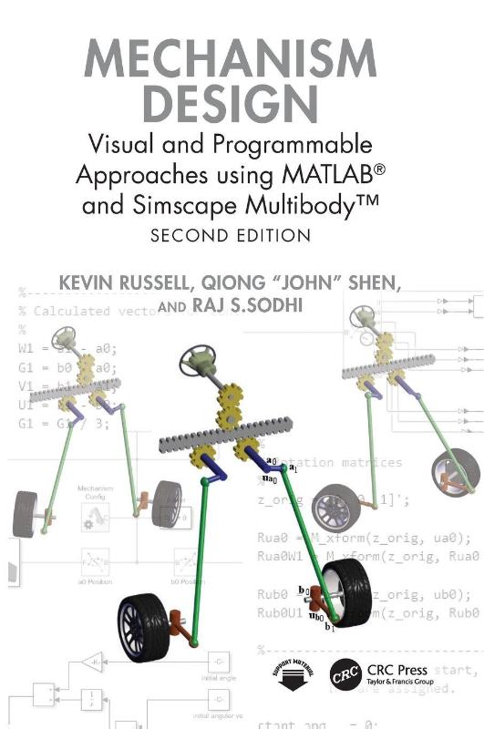Mechanism Design - Visual and Programmable Approaches using MATLAB® and Simscape Multibody™