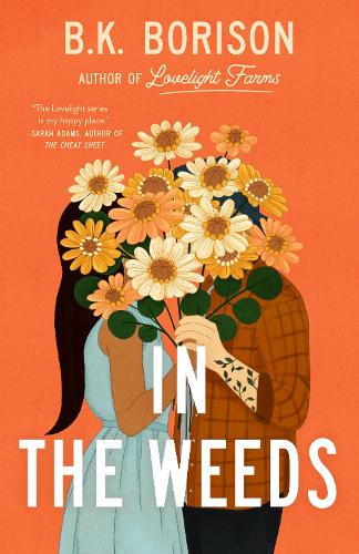 In the Weeds - the grumpy x sunshine romance of the Summer!