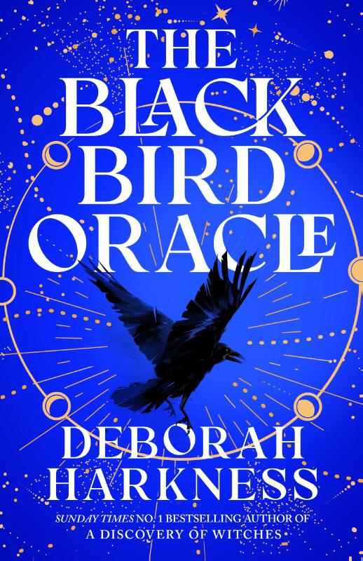 The Black Bird Oracle - The exhilarating new All Souls novel featuring Diana Bishop and Matthew Clairmont