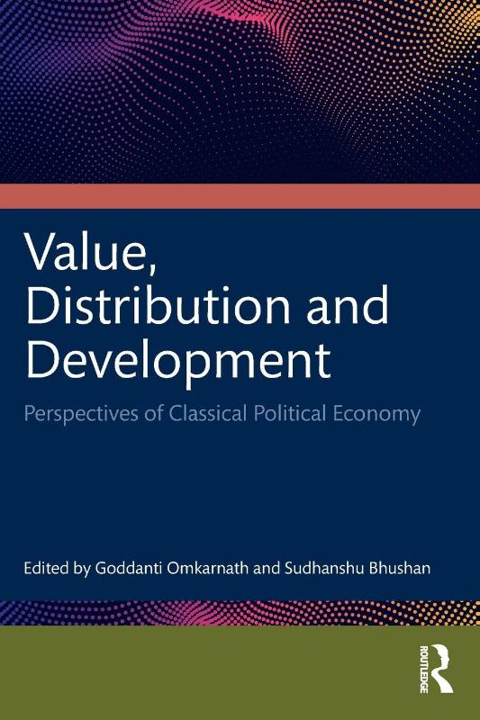 Value, Distribution and Development - Perspectives of Classical Political Economy