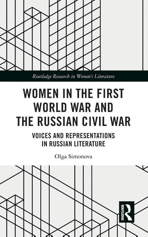 Women in the First World War and the Russian Civil War - Voices and Representations in Russian Literature
