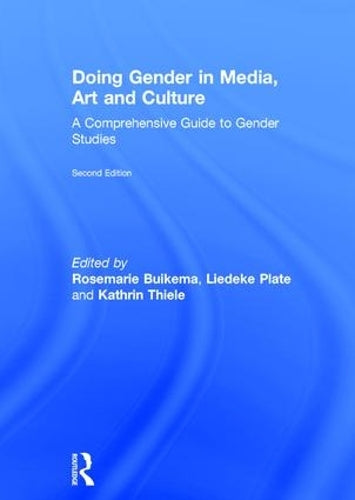 Doing Gender in Media, Art and Culture: A Comprehensive Guide to Gender Studies