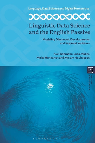 Boekomslag Linguistic Data Science and the English Passive van Axel (University of Cologne Bohmann – ISBN 9781350386549