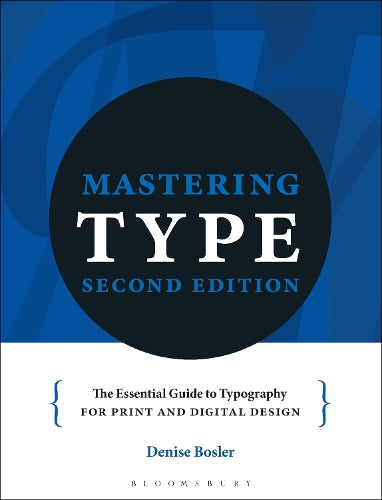 Mastering Type - The essential guide to typography for print and digital design